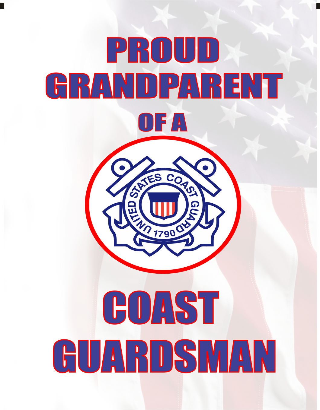 Proud Grandparent of U.S. Coast Guardsman Garden Flag