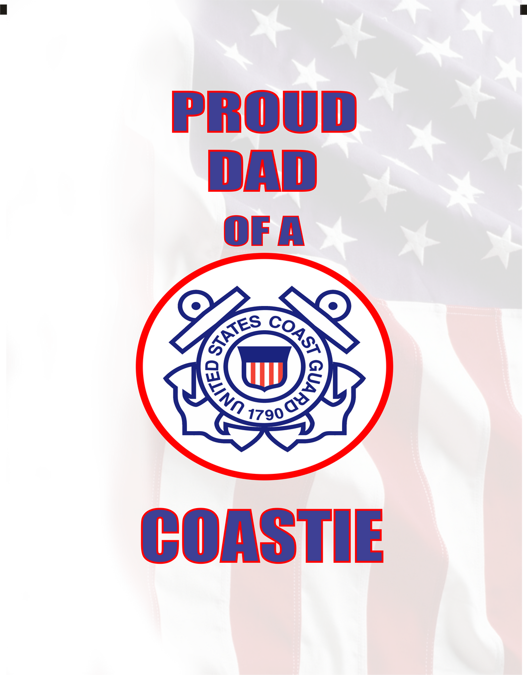 Proud Dad of U.S. Coastie Garden Flag