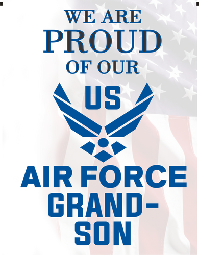 Proud of Our U.S. Air Force Grandson Garden Flag
