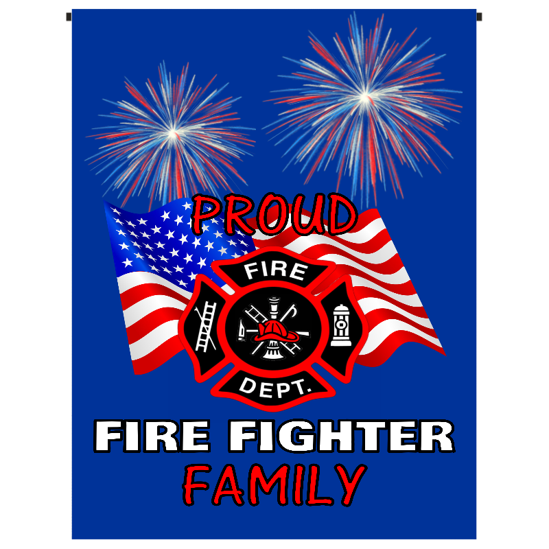 Proud Fire Fighter Family Garden Flag - Incredible Keepsakes