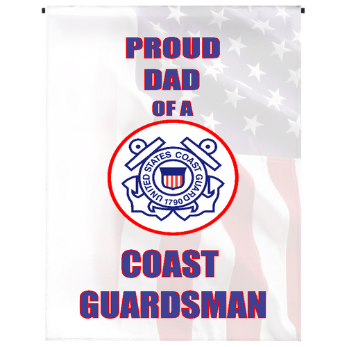 Proud Dad of U.S. Coast Guardsman Garden Flag - Incredible Keepsakes